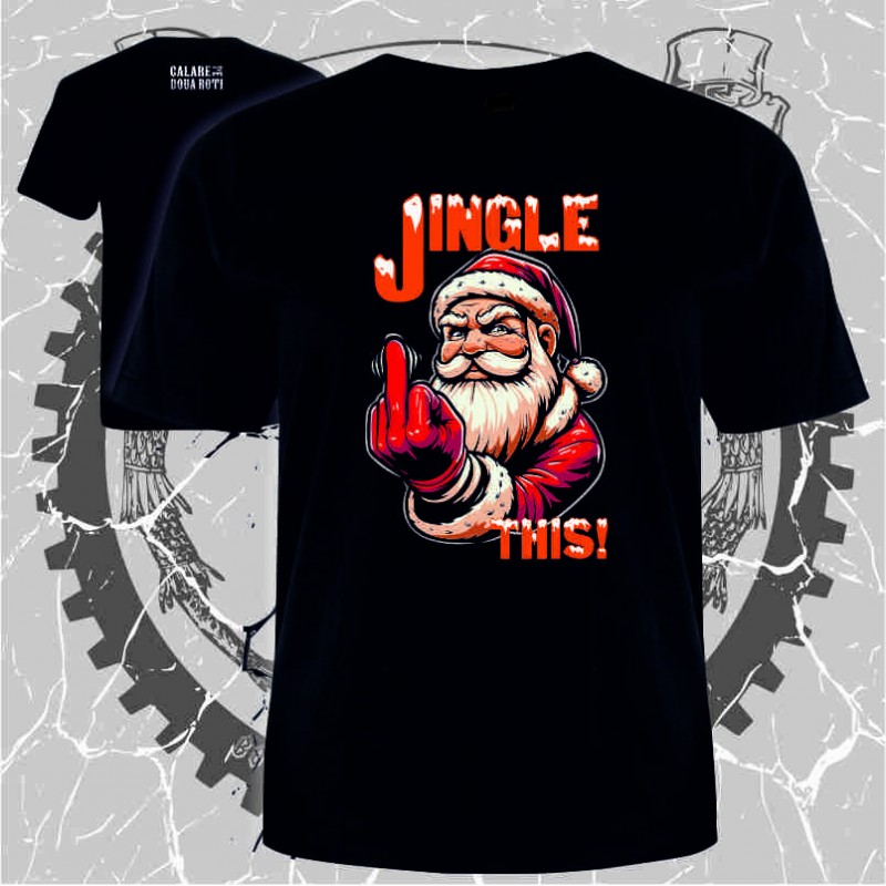 Tricou pesonalizat Craciun "Jingle this"